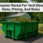 Dumpster Rental For Yard Waste: Sizes, Pricing, And Rules