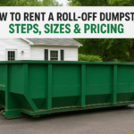How To Rent A Roll-Off Dumpster: Steps, Sizes & Pricing Now