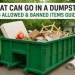 What Can Go In A Dumpster? 6 Allowed & Banned Items Guide