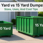 10 Yard vs 15 Yard Dumpster: Sizes, Uses, And Cost Tips