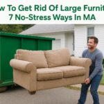 How To Get Rid Of Large Furniture: 7 No-Stress Ways In MA