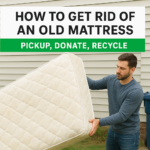 How To Get Rid Of An Old Mattress: Pickup, Donate, Recycle