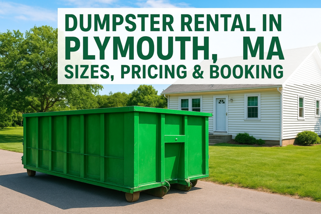 Dumpster Rental in Plymouth, MA: Sizes, Pricing & Booking