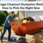 Garage Cleanout Dumpster Rental: How to Pick the Right Size